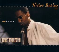 Victor Bailey : Low Blow